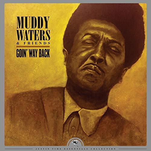 Muddy Waters & Friends/Goin' Way Back@RSD Black Friday 2018