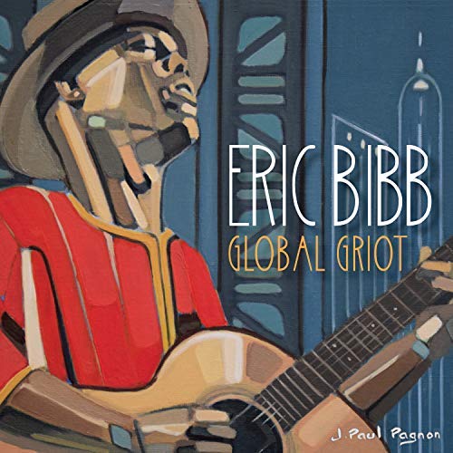 Eric Bibb Global Griot 