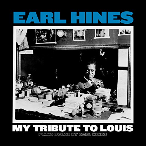 Earl Hines/My Tribute To Louis: Piano Solos by Earl Hines