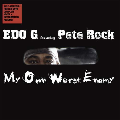 Edo G featuring Pete Rock/My Own Worst Enemy