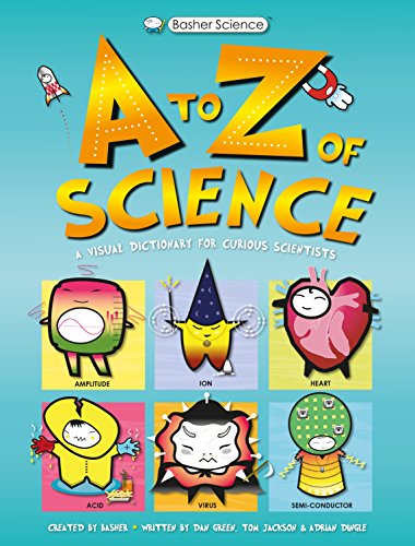 Dan Green/Basher Science@An A to Z of Science