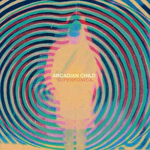 Arcadian Child/Superfonica