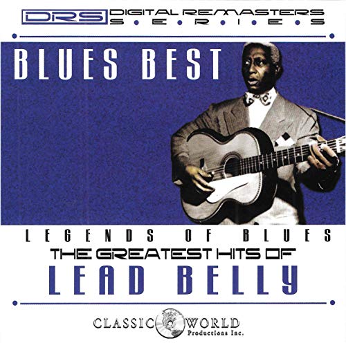 Leadbelly Blues Best Greatest Hits 
