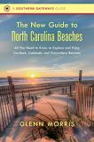 Glenn Morris The New Guide To North Carolina Beaches All You Need To Know To Explore And Enjoy Curritu 
