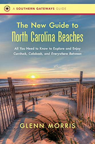 Glenn Morris The New Guide To North Carolina Beaches All You Need To Know To Explore And Enjoy Curritu 
