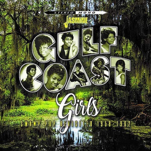 Gulf Coast Girls: Swamp Pop Re/Gulf Coast Girls: Swamp Pop Re