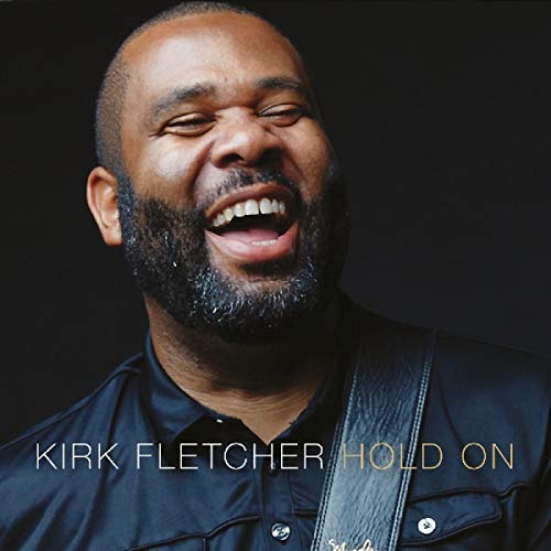 Kirk Fletcher/Hold On