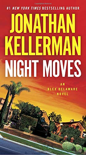 Jonathan Kellerman/Night Moves@ An Alex Delaware Novel