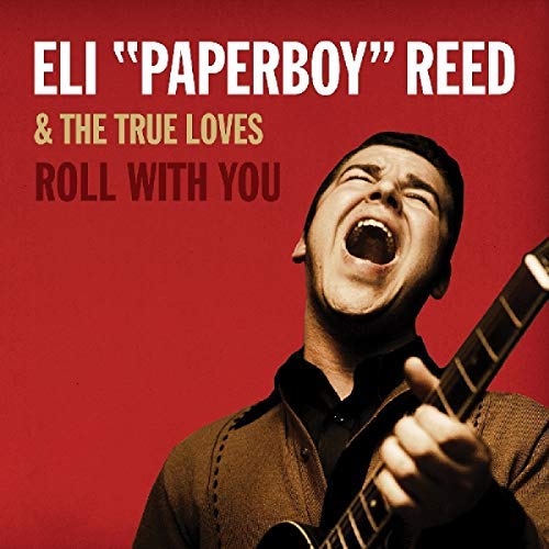 Eli Paperboy Reed/Roll With You [Deluxe Remastered Edition]