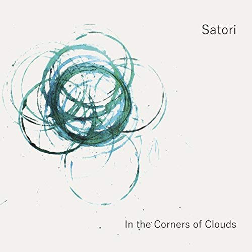 Satori/In The Corners Of Clouds