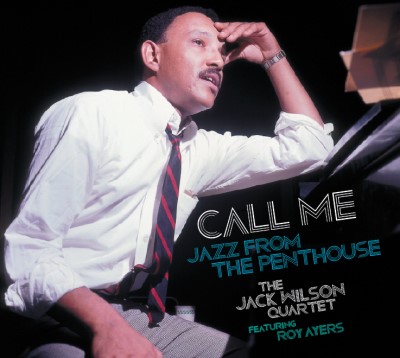 Jack Wilson/Call Me: Jazz from the Penthouse (Featuring Roy Ayers)