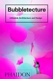 Sharon Francis Bubbletecture Inflatable Architecture And Design 