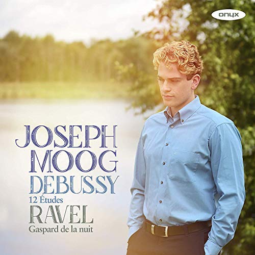 Joseph Moog/Debussy: 12 Etudes Ravel: Gasp