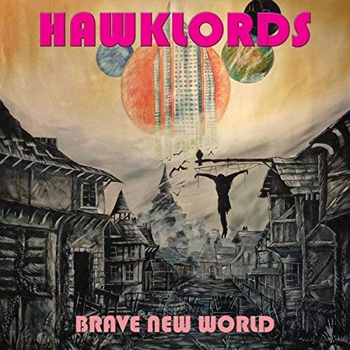 Hawklords Brave New World 