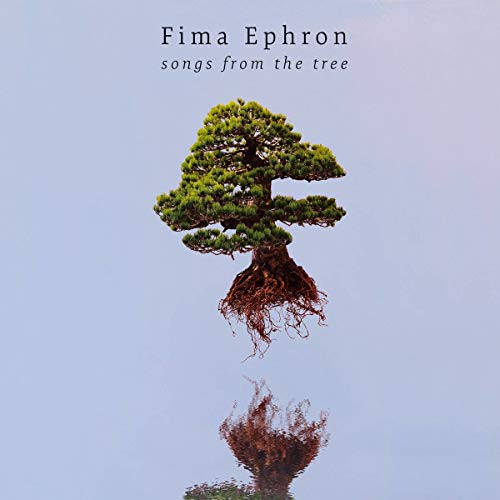 Fima Ephron/Songs From The Tree@.