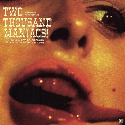 Two Thousand Maniacs!/Original Motion Picture Soundtrack@Herschell Gordon Lewis