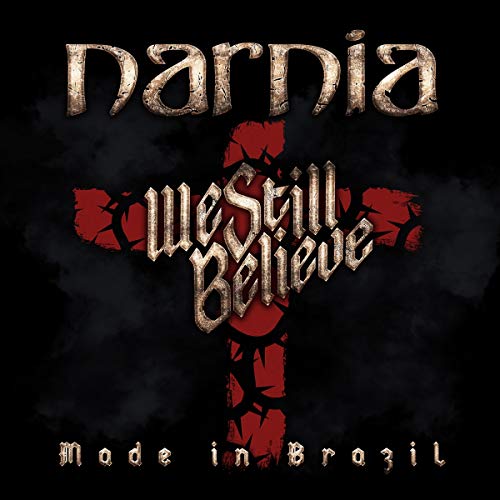 Narnia/We Still Believe: Made In Braz