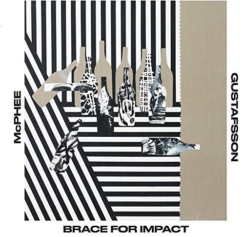 Joe McPhee/Mats Gustafsson/Brace For Impact