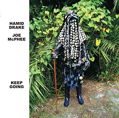 Joe McPhee/Hamid Drake/Keep Going