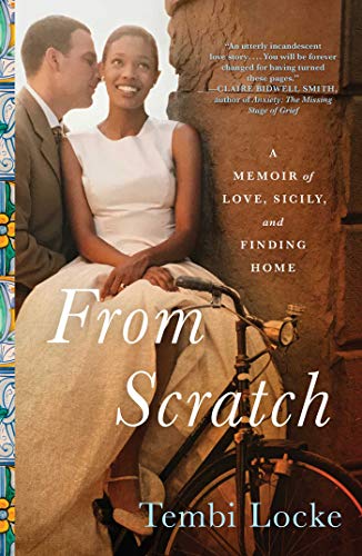 Tembi Locke/From Scratch@A Memoir of Love, Sicily, and Finding Home