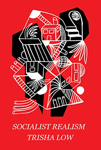 Trisha Low/Socialist Realism