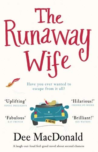 Dee MacDonald/The Runaway Wife@ A laugh out loud feel good novel about second cha