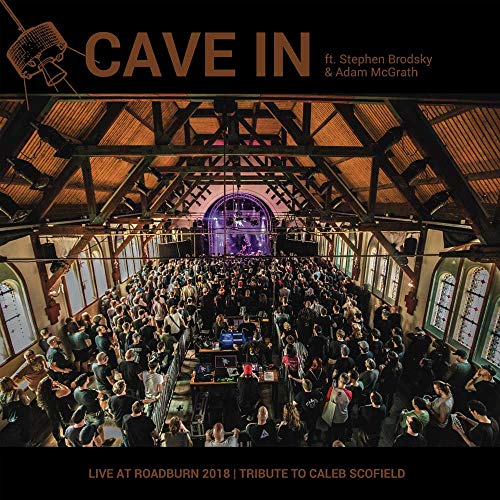 Cave In Ft. Stephen Brodsky & Adam McGrath/Live At Roadburn 2018