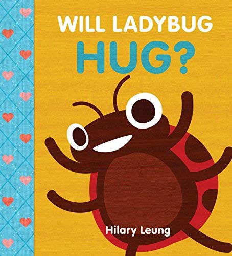 Hilary Leung/Will Ladybug Hug?