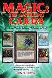 Ben Bleiweiss Magic The Gathering Cards The Unofficial Ultimate Collector's Guide 