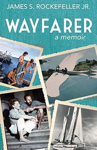 James S. Rockefeller/Wayfarer@A Memoir