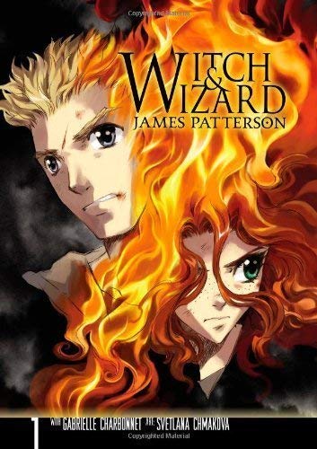 Patterson James; Charbonnet Gabrielle And Svetla Witch & Wizard The Manga Vol. 1 By James Patters 