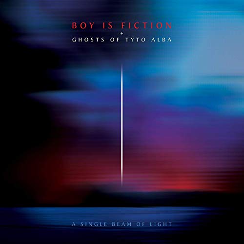Boy Is Fiction + Ghosts Of Tyto Alba/A Single Beam of Light