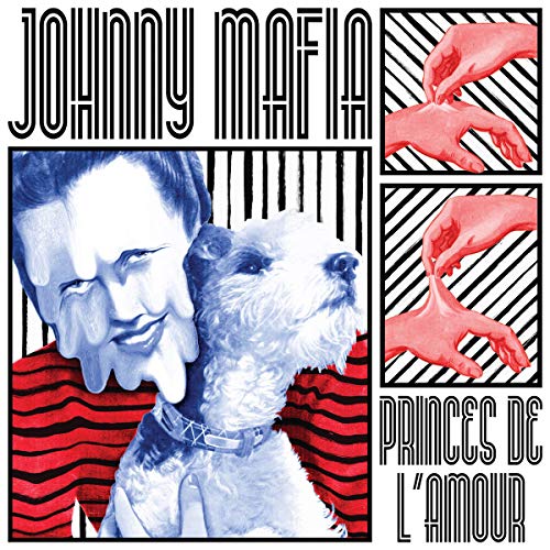 Johnny Mafia/Princes De L'Amour