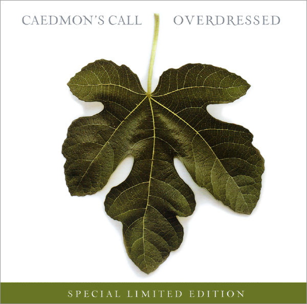 Caedmon's Call/Overdressed