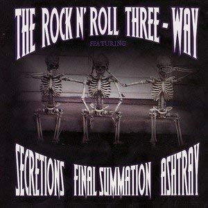 Secretions Final Summation Ashtray/The Rock N' Roll Three-Way