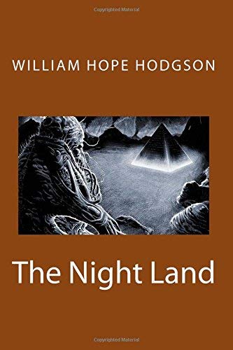 William Hope Hodgson/The Night Land