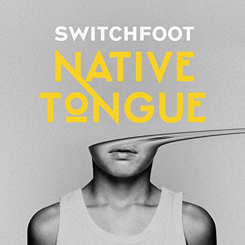 Switchfoot/Native Tongue