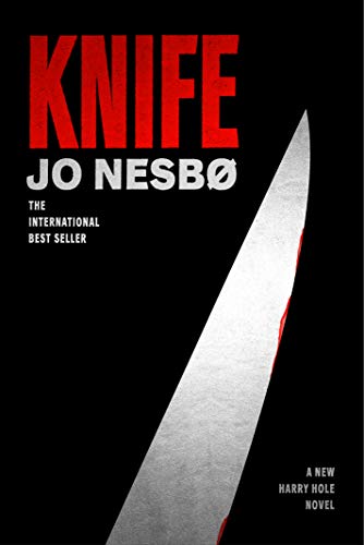Jo Nesbo/Knife@ A New Harry Hole Novel
