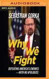 Sebastian Gorka Why We Fight Defeating America's Enemies With No Apologies Mp3 CD 