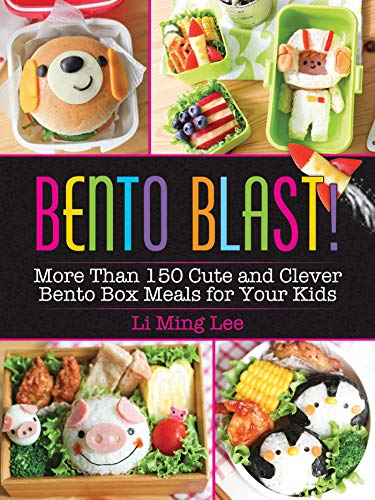 Li Ming Lee/Bento Blast!@More Than 150 Cute and Clever Bento Box Meals for Your Kids