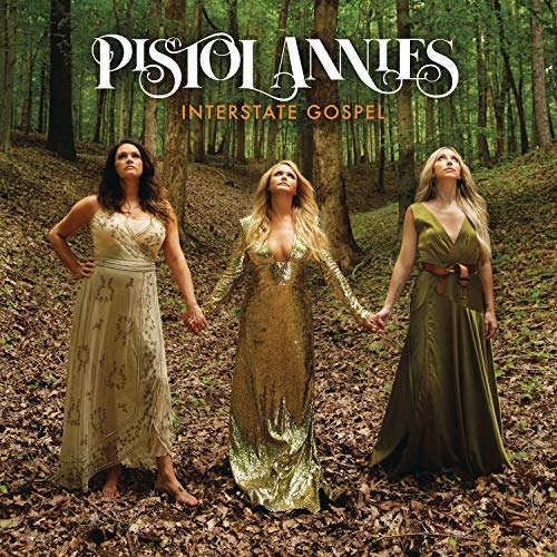 Pistol Annies/Interstate Gospel@140g