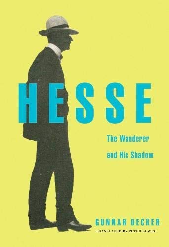 Gunnar Decker/Hesse@ The Wanderer and His Shadow