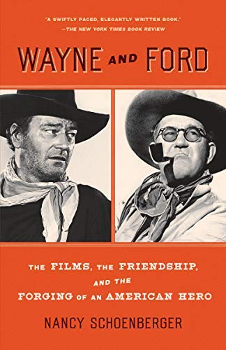Nancy Schoenberger/Wayne and Ford@ The Films, the Friendship, and the Forging of an