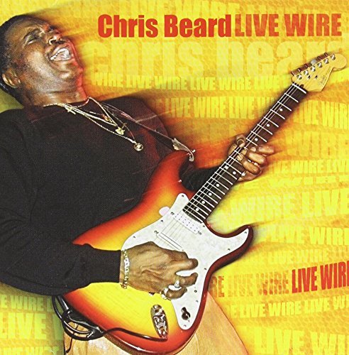 Chris Beard/Live Wire!