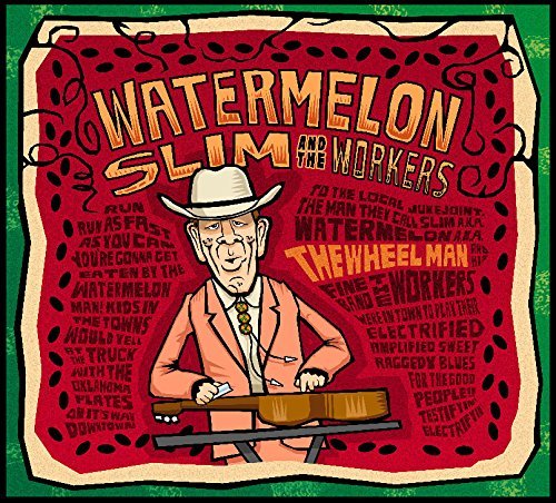 Watermelon Slim/Wheel Man