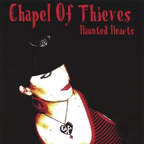 Chapel Of Thieves/Haunted Hearts
