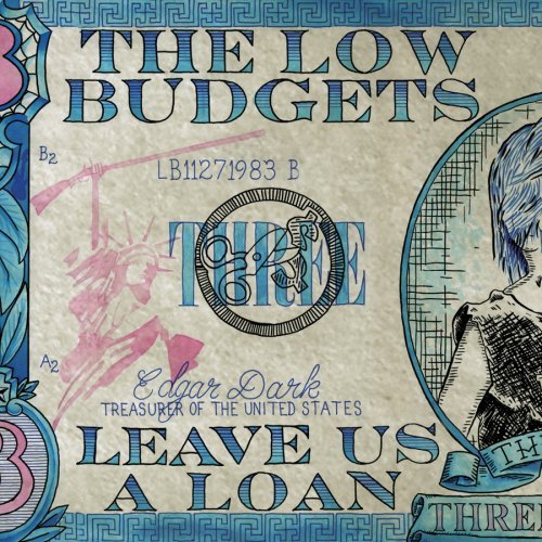 Low Budgets/Leave Us A Loan