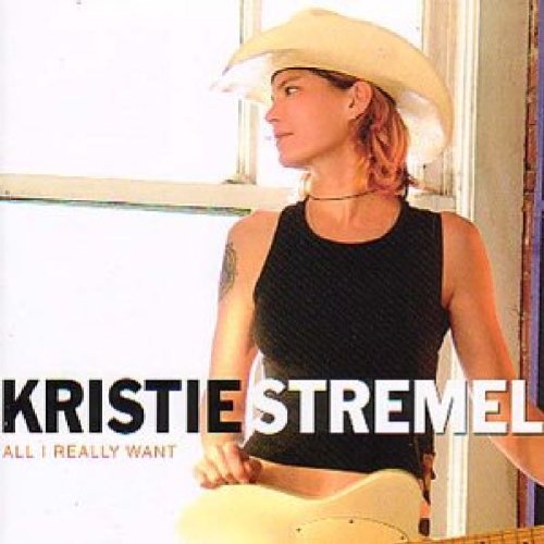 Kristie Stremel/All I Really Want