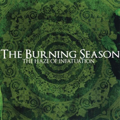 Burning Season/Haze Of Infatuation