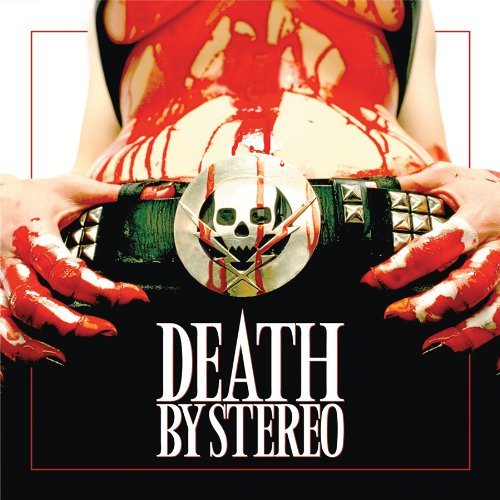 Death By Stereo/Death Is My Only Friend